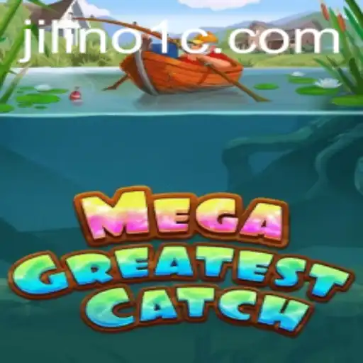 MegaGreatestCatch: Dive into the Exciting World of Jilino1